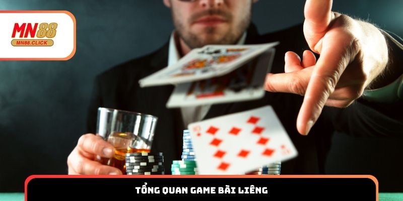 Tổng quan game bài Liêng