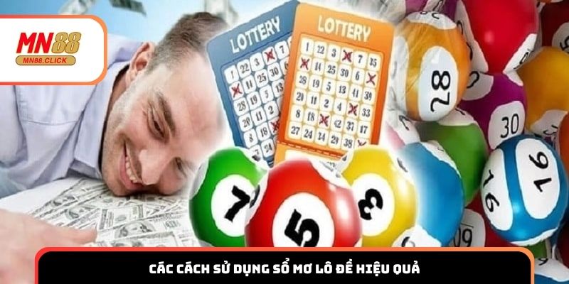 Các cách sử dụng sổ mơ lô đề hiệu quả