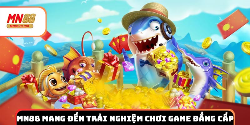 MN88 cung cấp trải nghiệm chơi game đẳng cấp nhất thị trường