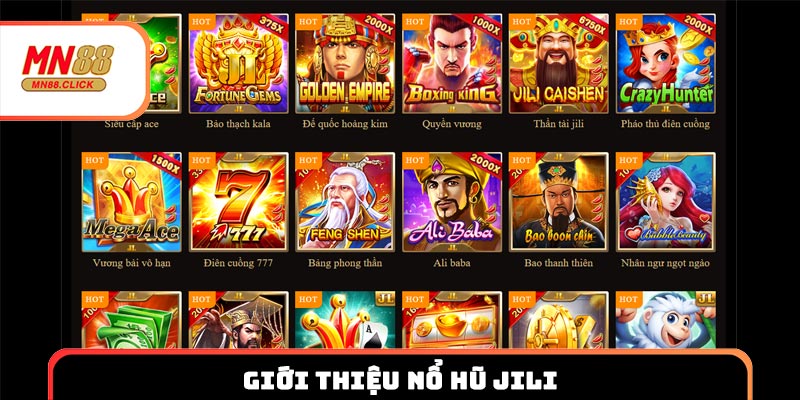 Giới thiệu Nổ hũ Jili