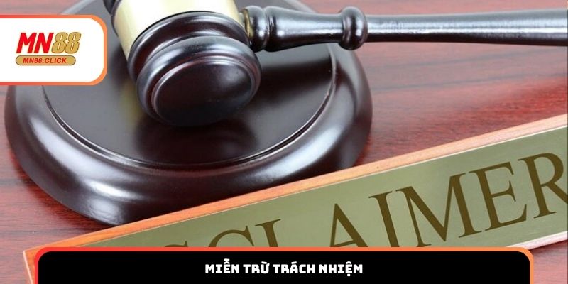 Miễn Trừ Trách Nhiệm