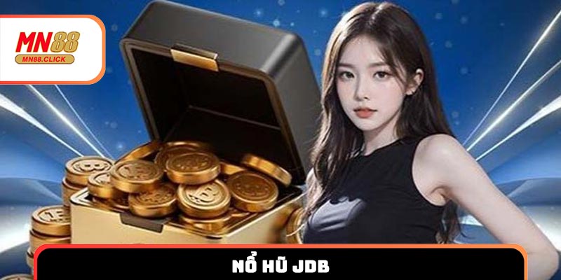 Nổ hũ JDB