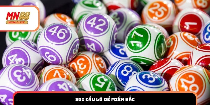 Soi Cầu Lô Đề Miền Bắc