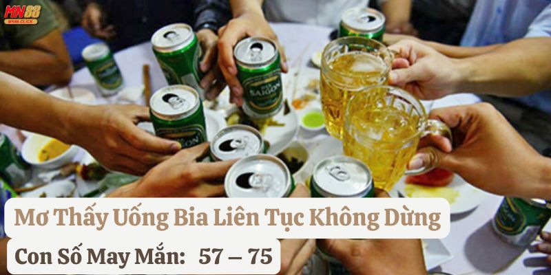 mơ thấy uống bia mn88