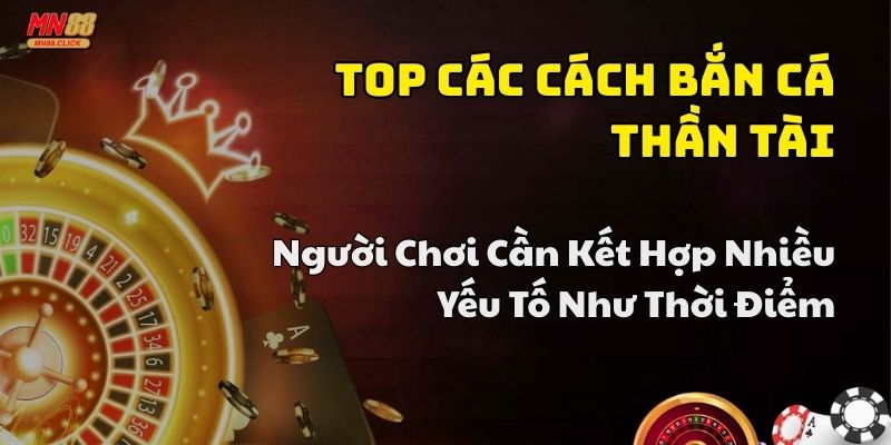 cách bắn cá thần tài hay