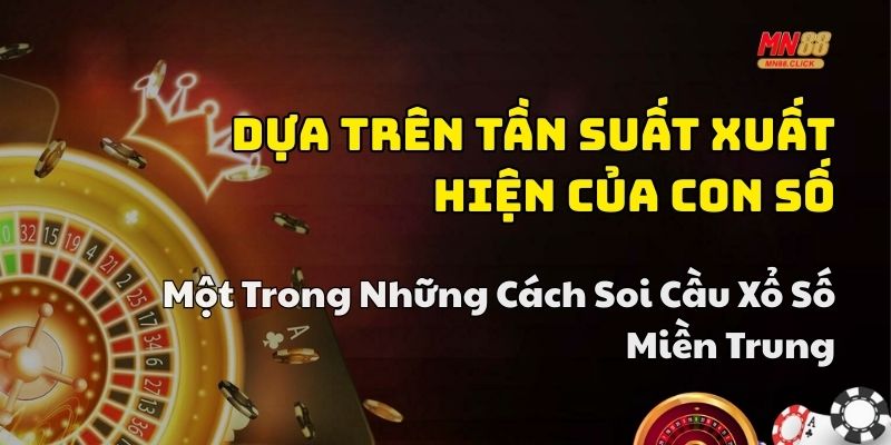 soi cầu xổ số miền trung chuẩn xác