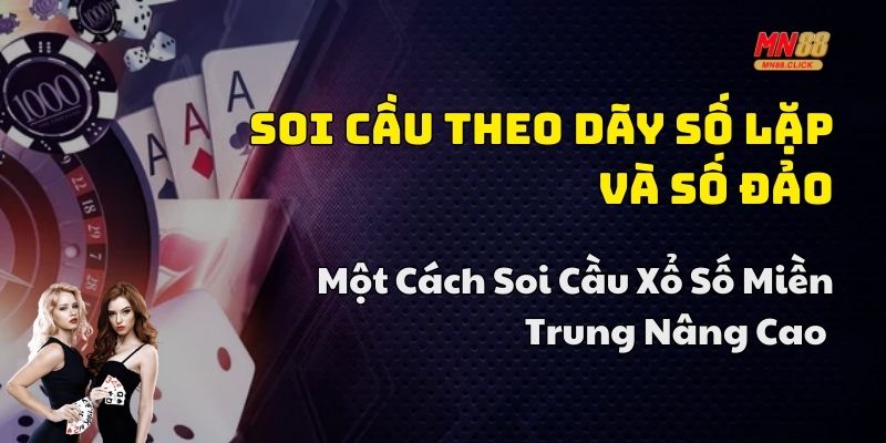 cách soi cầu xổ số miền trung chuẩn