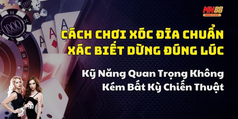 cách chơi xóc đĩa chuẩn xác