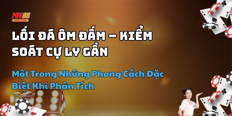 phân tích lối đá gà đòn chuẩn