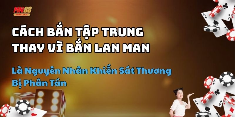 cách bắn cá thần tài trúng lớn mn88
