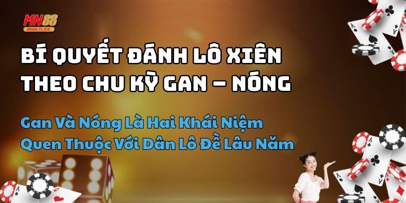 bí quyết đánh lô xiên mn88