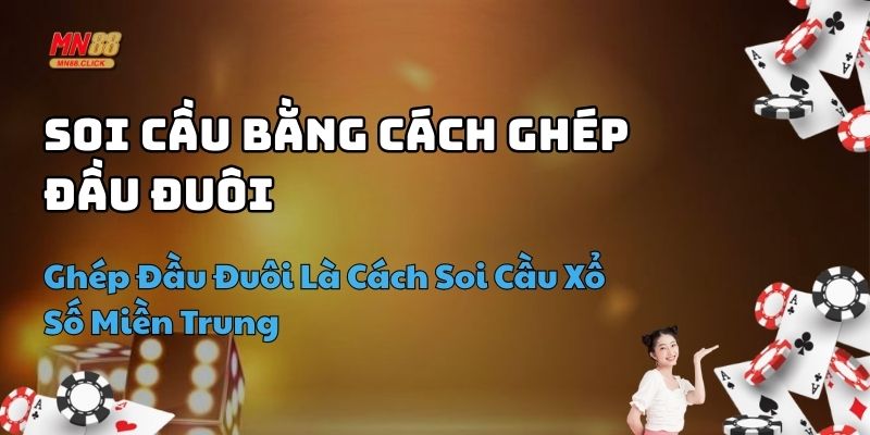 cách soi cầu xổ số miền trung