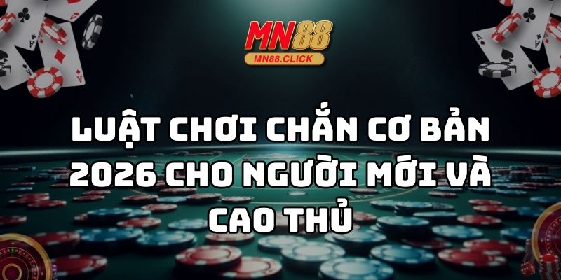 luật chơi chắn cơ bản mn88 thumb
