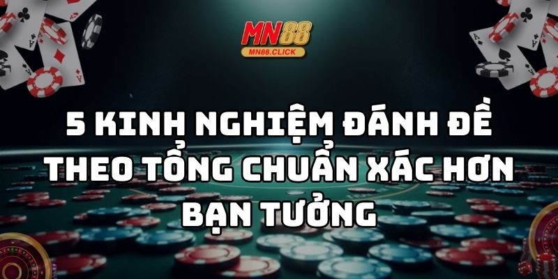 kinh nghiệm đánh đề theo tổng m88 thumb