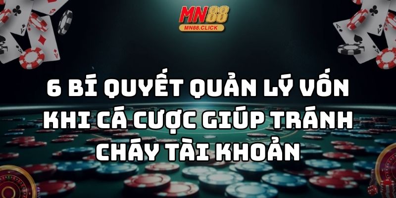 bí quyết quản lý vốn khi cá cược mn88 thumb