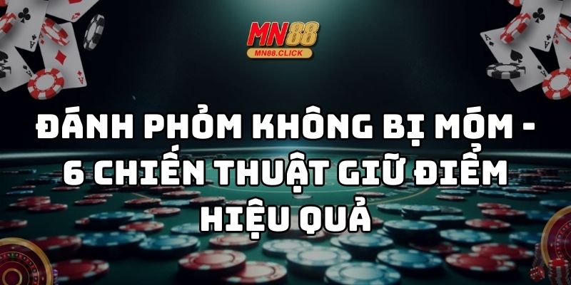 đánh phỏm không bị móm mn88 thumb