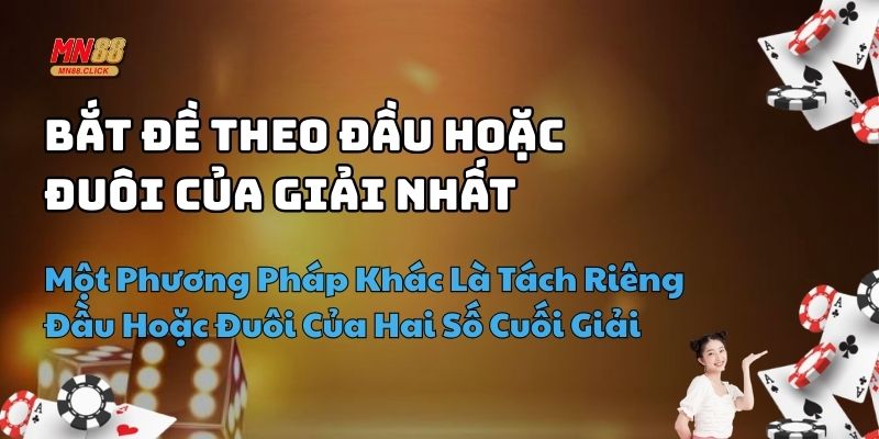 cách bắt đề theo giải nhất mn88