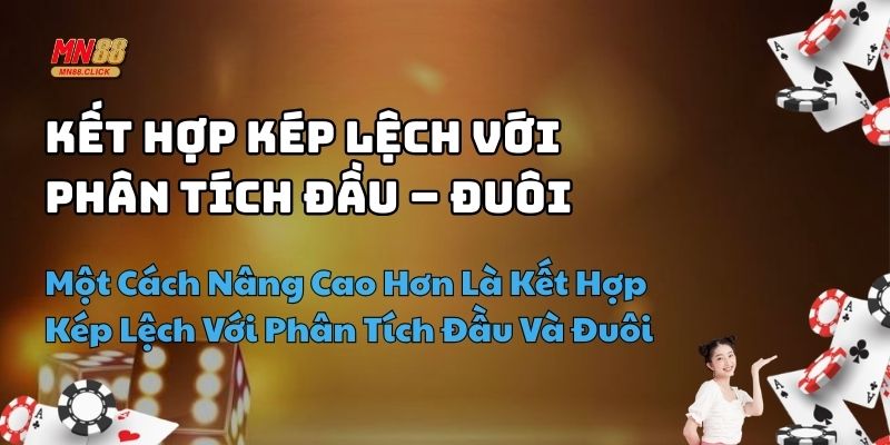 kinh nghiệm bắt lô kép lệch