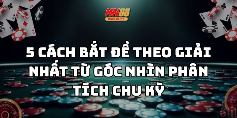 cách bắt đề theo giải nhất mn88 thumb
