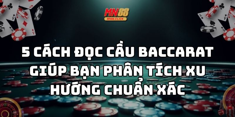 cách đọc cầu baccarat mn88 thumb