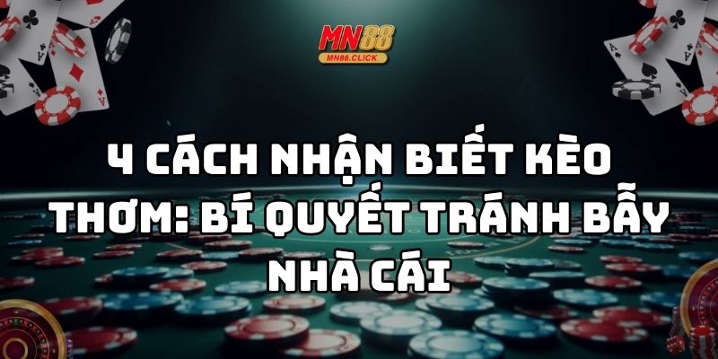 cách nhận biết kèo thơm m88 thumb