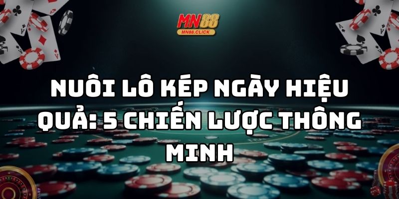nuôi lô kép ngày mn88 thumb